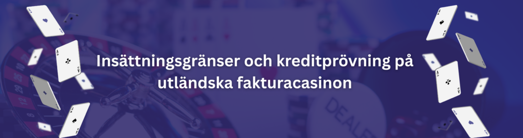Insättningsgränser och kreditprövning på utländska fakturacasinon