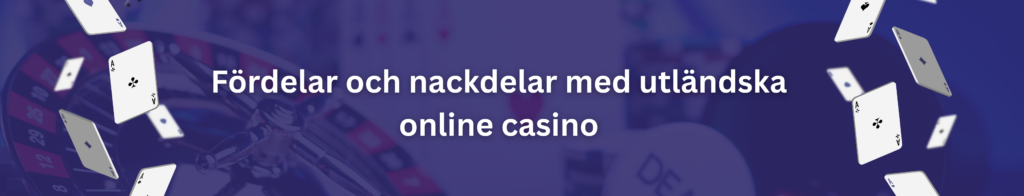 Fördelar och nackdelar med utländska online casino